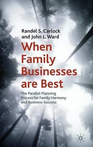 WHEN FAMILY BUSINESSES ARE BEST: THE PARALLEL PLANNING By R. Carlock & J. Ward