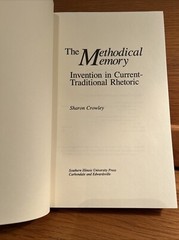 The Methodical Memory: Invention in Current-Traditional Rhetoric, Sharon Crowley