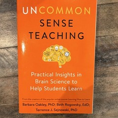 Uncommon Sense Teaching : Practical Insights in Brain Science