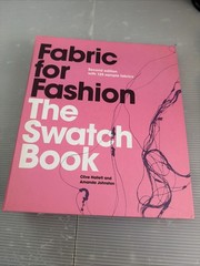 Fabric for Fashion: The Swatch Book, Second Edition (An invaluable resource con,