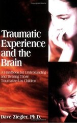 Traumatic Experience and the Brain: A Ha- 9780967118758, Dave Ziegler, paperback