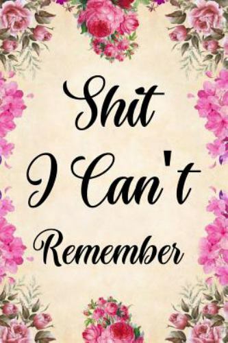 Shit I Can’t Remember: password book, password log book and internet password or