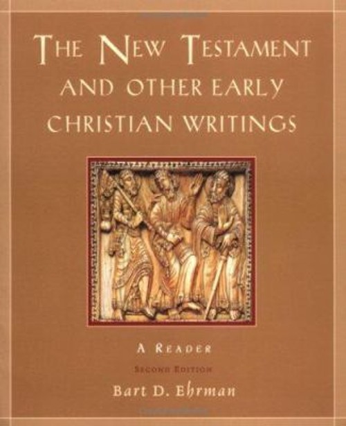 The New Testament and Other Early Christian Writings : A Reader P