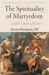 The Spirituality of Martyrdom: to the Limits of Love