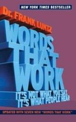 Words That Work: It’s Not What You Say, It’s What People Hear – VERY GOOD