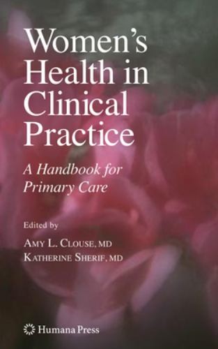 Women’s Health in Clinical Practice: A Handbook for …