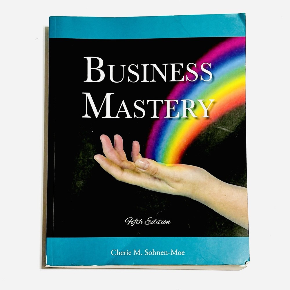 Business Mastery 5th Edition Cherie M Sohnen-Moe Massage Therapy Textbook