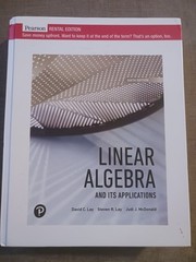 Linear Algebra and Its Applications [RENTAL EDITION] by David C. Lay, Judi J….