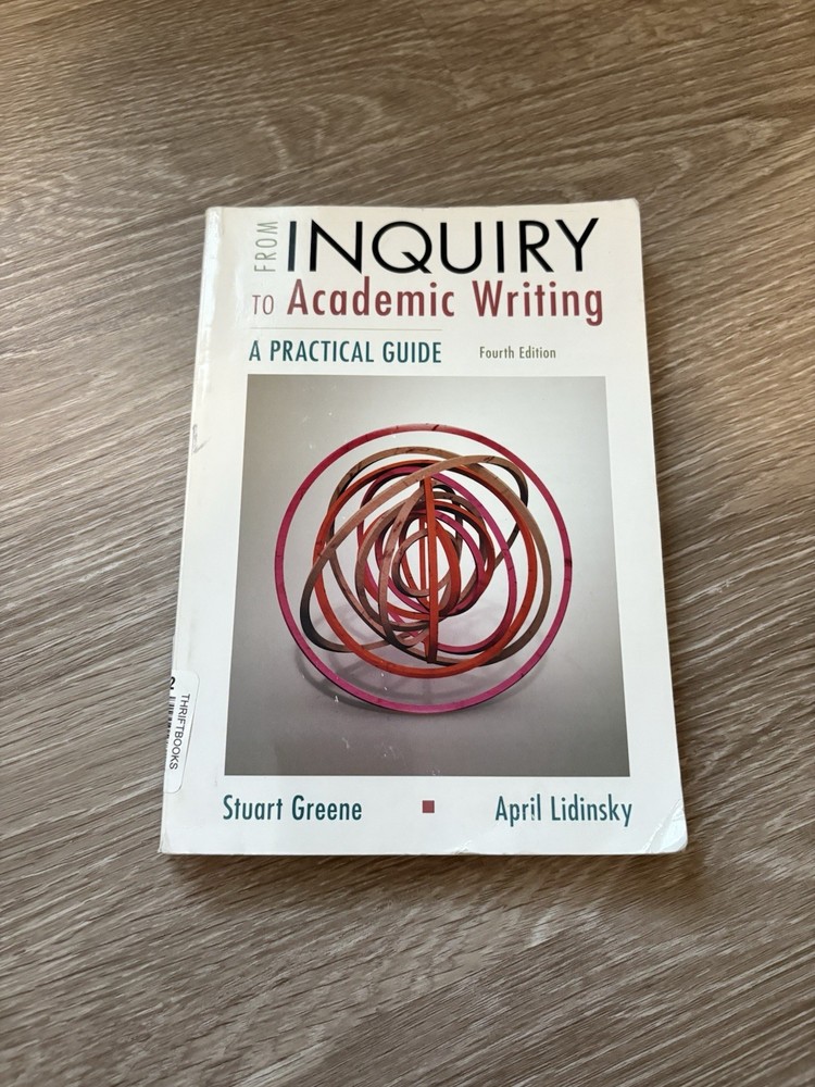 From Inquiry to Academic Writing 4th edition by Stuart Greene April Lidinsky NEW