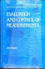 EVALUATION AND CONTROL OF MEASUREMENTS (QUALITY AND By John Mandel – Hardcover