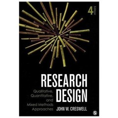 Research Design : Qualitative, Quantitative, and Mixed Methods Approaches by…