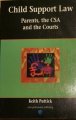 Child Support Law: Parents, the CSA and the Courts Keith Puttick
