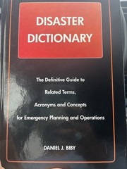 Disaster Dictionary : The Definitive Guide to Related Terms, Acronyms, and Co…