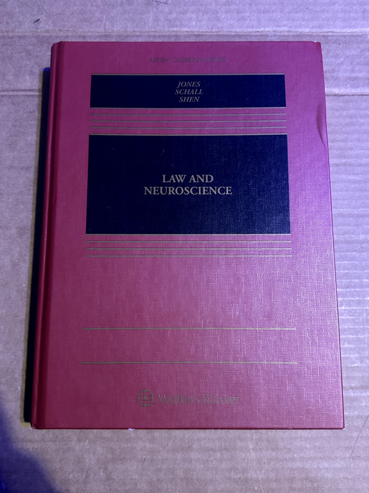 Aspen Casebook Ser.: Law and Neuroscience by Jeffrey D. Schall and Owen D. Jones