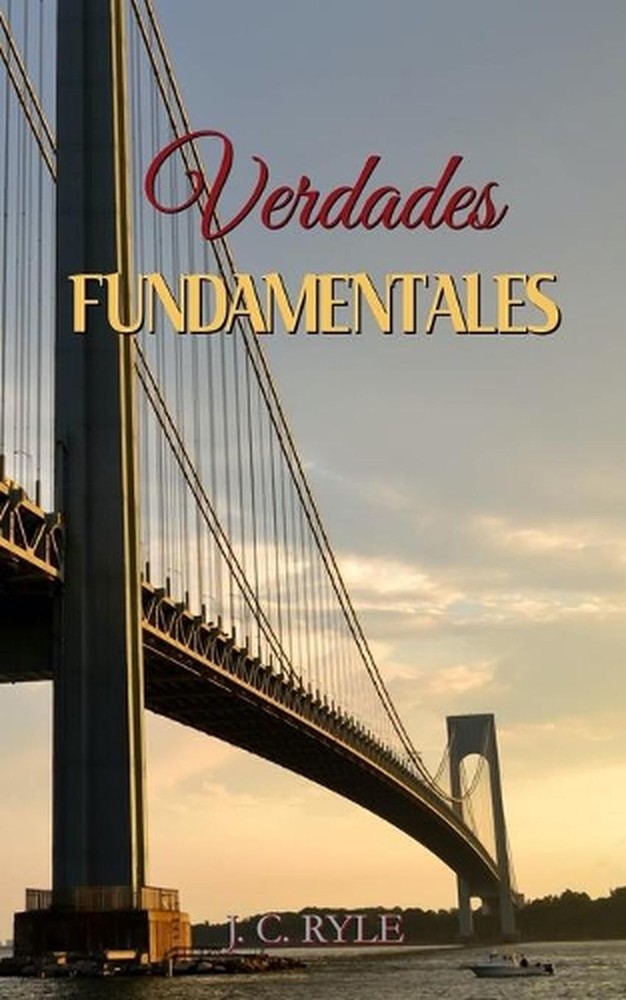 Verdades Fundamentales – J. C. Ryle – (Spanish Edition) by Ministerio Palabra de