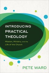 Introducing Practical Theology: Mission, Ministry, and the Life of the – GOOD