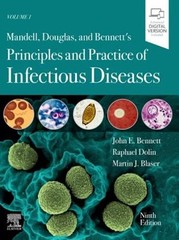 Mandell, Douglas, and Bennett’s Principles and Practice of Infectious Diseases: