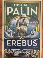 Erebus: The Story of a Ship by Michael Palin Hardcover, 2018 SIGNED 1st Edition