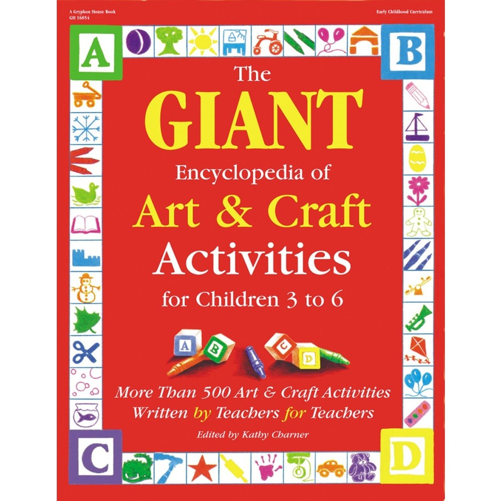 The GIANT Encyclopedia of Art & Craft Activities for Children 3 to 6: More t…