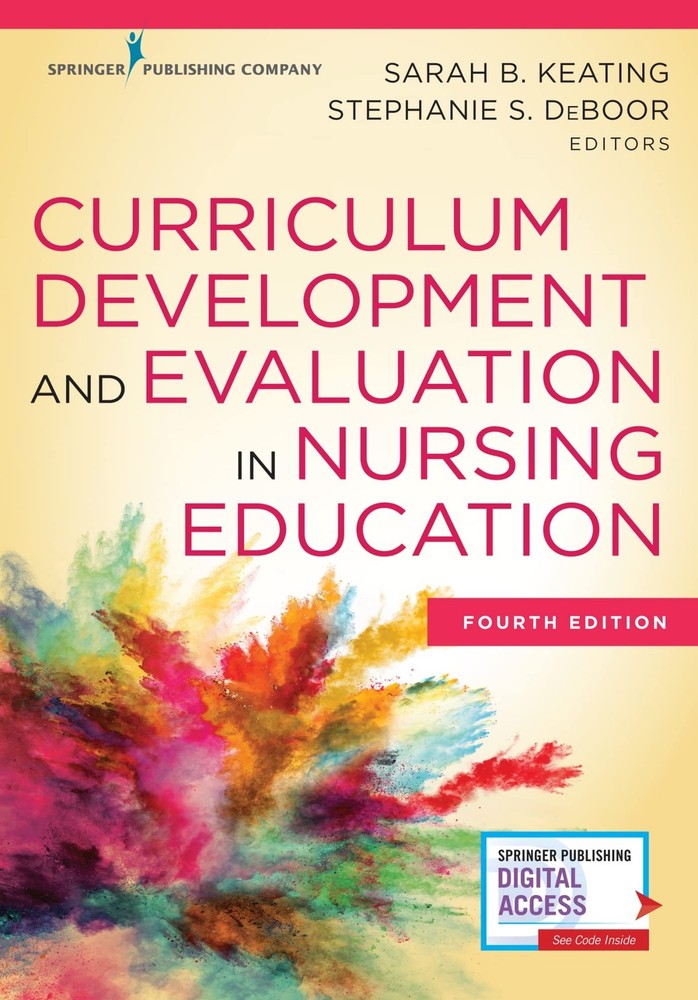 Curriculum Development and Evaluation in Nursing Education, Fourth Edition -…