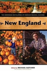 New England: The Greenwood Encyclopedia of American Regional Cultures: New