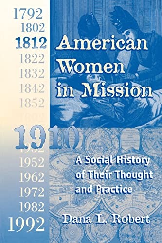 American Women in Mission: The Modern Mission Era 1792-1992