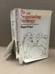 Basic Negotiating Strategy: International Conflict for Beginners by Roger Fisher