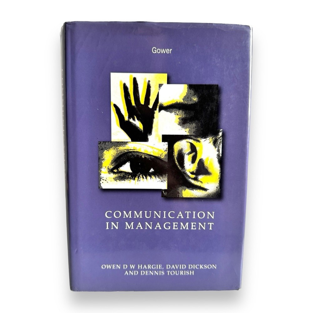Communication in Management,Owen D W Hargie 1999 Hardcover Dickson Tourish Book