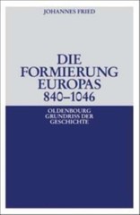 Fried – Die Formierung Europas 840-1046 – New paperback or softback – X555z