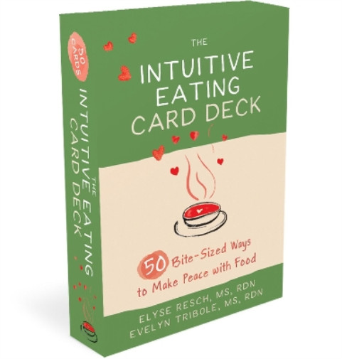Elyse Resch Evelyn Tribole The Intuitive Eating Card Deck (Cards) (UK IMPORT)