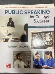 McGraw Hill Public Speaking for College & Career 12th Ed Hamilton Gregory PB
