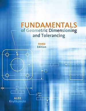 Fundamentals of Geometric Dimensioning – Paperback, by Krulikowski Alex – Good o