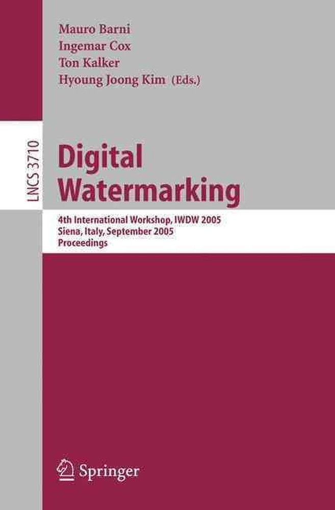Digital Watermarking: 4th International Workshop, IWDW 2005, Siena, Italy, Septe