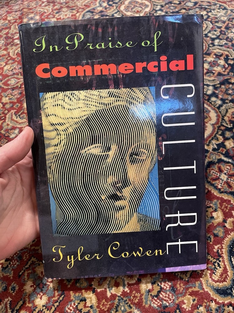 In Praise of Commercial Culture by Tyler Cowen Signed to Galbraith 1st Ed HC DJ