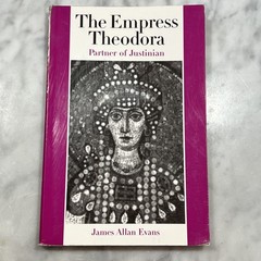 The Empress Theodora Partner Of Justinian By James Allan Evans 2004 Paperback