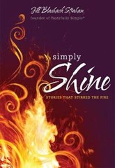 Simply Shine: Stories That Stirred The Fire – Hardcover – GOOD