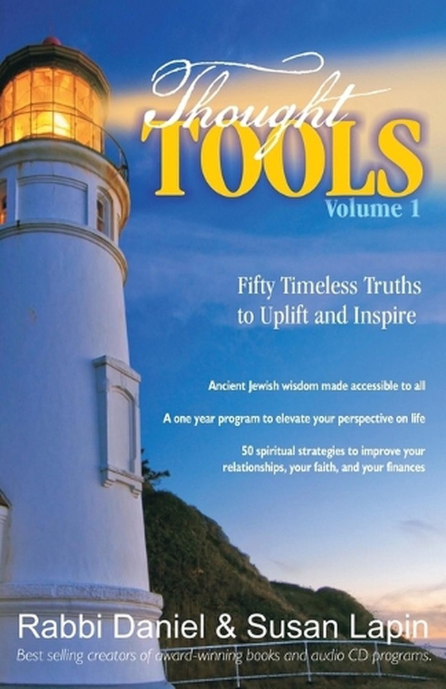 Thought Tools Volume 1: Fifty Timeless Truths to Uplift and Inspire by Rabbi Dan