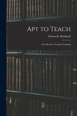 Bomhard – Apt to Teach microform First Book on Teacher Training – – X555z