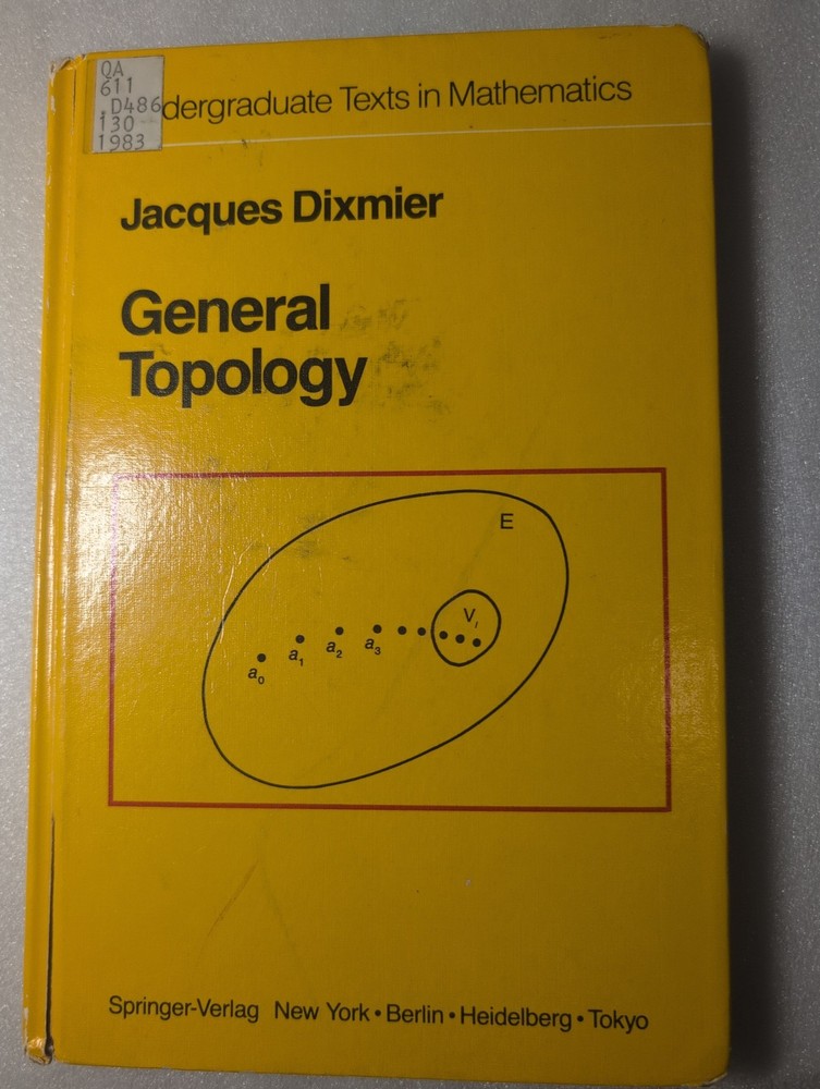 General Topology by Jacques Dixmier Ex-lib [Springer Math Mathematics Textbook]