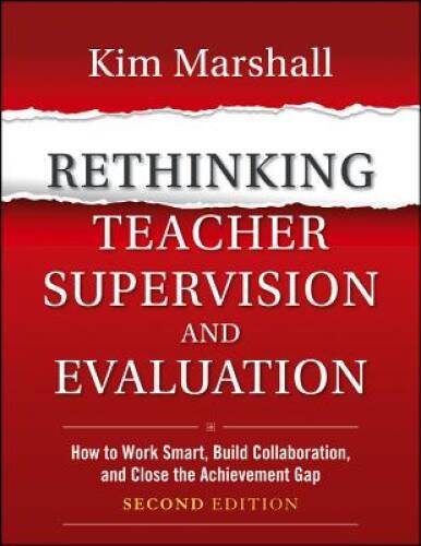 Rethinking Teacher Supervision and Evaluation: How to Work Smart, Bu – VERY GOOD