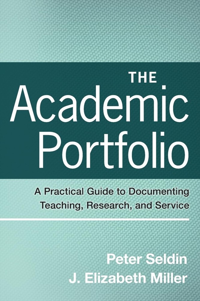 The Academic Portfolio: A Practical Guide to Documenting Teaching, Research,…