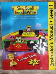 Sing, Spell, Read And Write Level 1 Instructor’s Manual Language Arts Curriculum