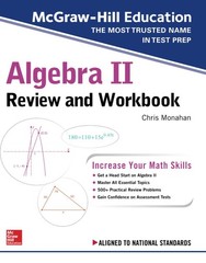 McGraw-Hill Education Algebra II Review and Workbook
