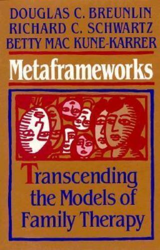 Metaframeworks: Transcending the Models of Fami- 1555424260, hardcover, Breunlin