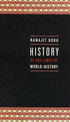 History at the Limit of World-History – hardcover Guha, Ranajit