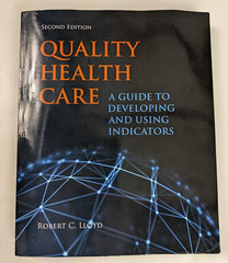 Quality Health Care, Guide to Developing and Using Indicators by Robt Lloyd 2019