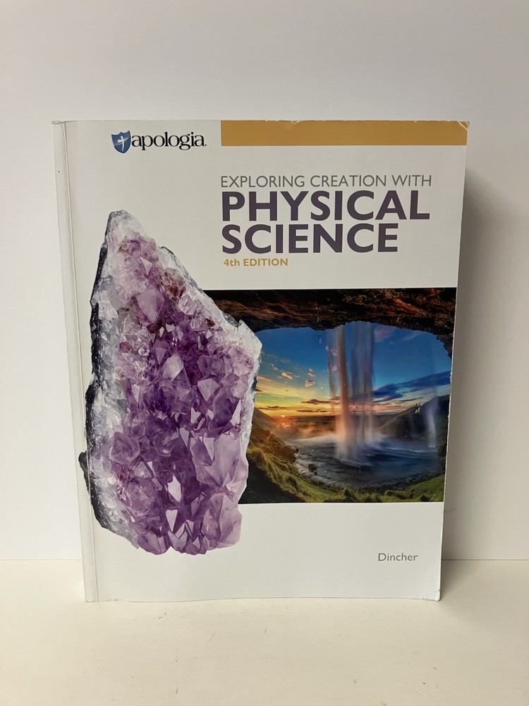 Apologia Exploring Creation with Physical Science Textbook by Dincher 2024 CLEAN