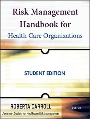 Risk Management Handbook for Health Care Organizations by Roberta Carroll: Used