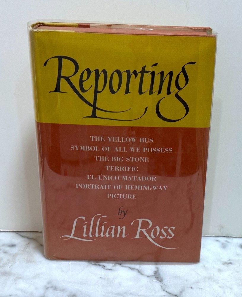SIGNED BY THE AUTHOR – REPORTING – BY LILLIAN ROSS – 1964 HC SIMON & SCHUSTER