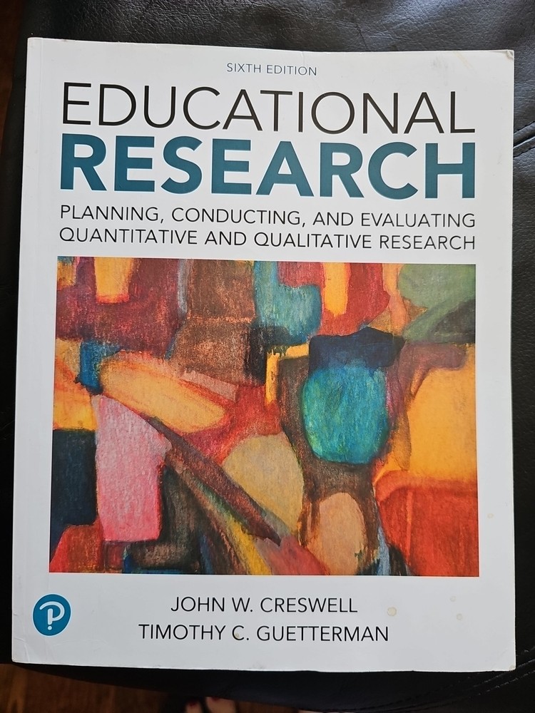 Educational Research: Planning, Conducting, and Evaluating Quantitative 6th Ed.